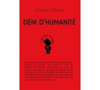 Déni d’humanité - Claude Calame - Du Croquant - broché - Etude