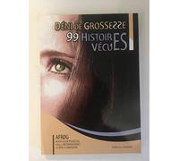 Déni de grossesse: 99 Histoires vécues