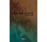 Déni ma survie - Natalie Depraz - 5 Sens Editions - broché - Roman