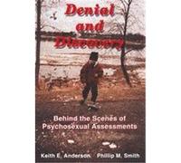 Denial and Discovery Keith E. Anderson, Phillip M. Smith (Auteur)
