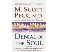 Denial of the Soul M. Scott Peck (Auteur)