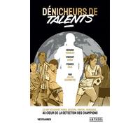 Dénicheurs de talents Ils ont découvert Pogba, Ben Arfa, Martial, Sanogo : au coeur de la détection des champions - Julien Gourbeyre - Amphora - broché - Essai