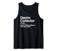 Denim Collector Definition Noun Funny Hobby Humour Débardeur