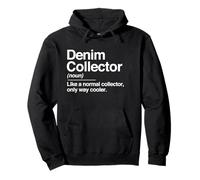 Denim Collector Definition Noun Funny Hobby Humour Sweat à Capuche