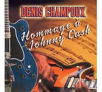 Denis Champoux - Hommage A Johnny Cash