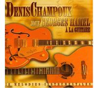 Denis Champoux - Joue Georges Hamel a La Guitar [Import]