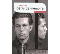 Pierre Daix – Dénis de mémoire – Broché – Gallimard