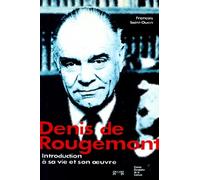 Denis de Rougemont: Introduction à sa vie et son oeuvre