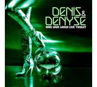 Denis & Denyse - Babe We're Gonna Love Tonight