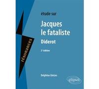 Denis Diderot, Jacques le Fataliste - 2e édition Delphine Gleizes (Auteur)