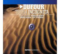 Denis Dufour : Terra Incognita