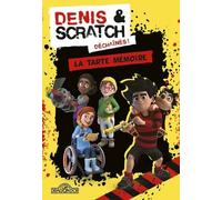 Denis Et Scratch - La Tarte Mémoire