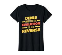 Denis Evolution Peut Faire Marche arrière en prononçant Le nom Amusant de Denis T-Shirt Graphique avec Valeur, Femme, Noir, S