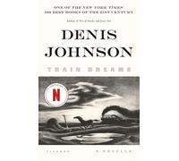Denis Johnson Train Dreams (Poche)