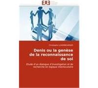 Denis ou la genèse de la reconnaissance de soi LUXEMBOURGER, Christophe (Auteur)