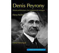 Denis Peyrony: Balades préhistoriques d'un instituteur de campagne