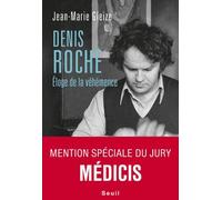 Denis Roche - Eloge De La Véhémence