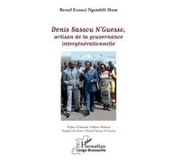 Denis Sassou N'guesso, Artisan De La Gouvernance Intergénérationnelle