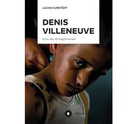 Denis Villeneuve: Kino der Antagonismen