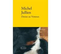 Denise au Ventoux Michel Jullien (Auteur)