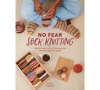 Denise Desantis - No Fear Sock Knitting Take the Worry out of Sock K - G245z