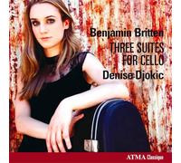 Denise Djokic - Britten : 3 Suites pour Violoncelle