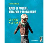Denise et Maurice, dresseurs d'épouvantails (+DVD) Livre avec 1 DVD - Remy Ricordeau - L'insomniaque - Livre DVD - Roman DVD