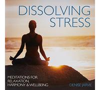 Denise Jarvie - Dissolving Stress CD: Meditations for Relaxation, Harmony & Wellbeing [Import]