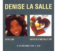 Denise La Salle - On the Loose / Trapped By a Thing Called Love Import Edition by Denise La Salle (1996) Audio CD