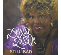 Denise LaSalle - Still Bad