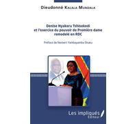 Denise Nyakeru Tshisekedi et l'exercice du pouvoir de Première dame remodelé en RDC – L'Harmattan