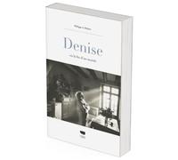 Denise - Ou La Fin D'un Monde