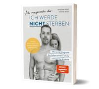 Denise Verst He Ich verspreche dir: Ich werde nicht sterben: Wie eine Di (Relié)