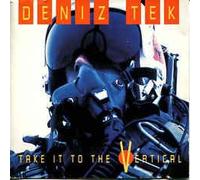 Deniz Tek - Take It to The Vertical [Import]