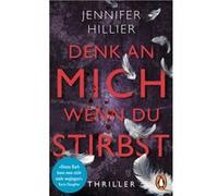 Denk an mich, wenn du stirbst | Jennifer Hillier Jennifer HillierJennifer Hillier (Auteur)