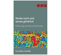 Denke Nach Und Werde Glücklich