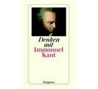 Denken mit Immanuel Kant Kant, Immanuel (Auteur)