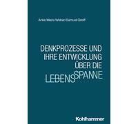 Denkprozesse und ihre Entwicklung über die Lebensspanne