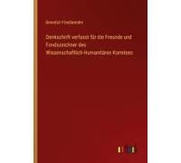 Denkschrift Verfasst Für Die Freunde Und Fondszeichner Des Wissenschaftlich-Humanitären Komitees