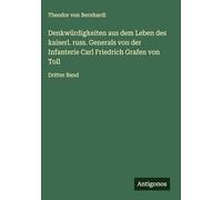 Denkwürdigkeiten aus dem Leben des kaiserl. russ. Generals von der Infanterie Carl Friedrich Grafen von Toll: Dritter Band