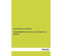 Denkwürdigkeiten Des Barons Carl Heinrich Von Gleichen