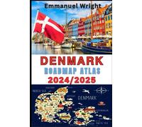 Denmark Roadmap Atlas 2024/2025: 2024/2025 Comprehensive And Updated Maps For Your Denmark Road Trip