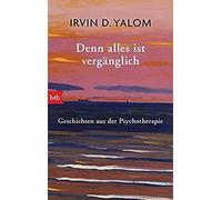 Denn Alles Ist Vergänglich