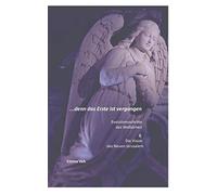 ...Denn Das Erste Ist Vergangen:Evolutionsschritte Des Weiblichen & Vision Des Neuen Jerusalem