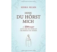 Denn Du Hörst Mich