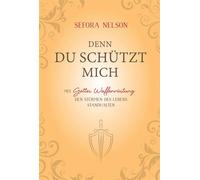 Denn du schützt mich Mit Gottes Waffenrüstung den Stürmen des Lebens standhalten - Sefora Nelson - Gerth Medien - ebook (ePub) - Livre