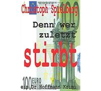 Denn Wer Zuletzt Stirbt