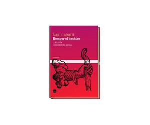 Dennett, D: Romper El Hechizo : La Religión Como Un Fenómeno