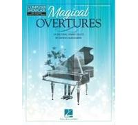 Dennis Alexander Magical Overtures Piano Solos Songbook Late Elementary To Early Intermediate 10 Original Pieces For Recitals Festivals And Auditions Hal Leonard Student Piano Sheet Music