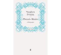 Dennis Brain : A Biography – Faber & Faber
